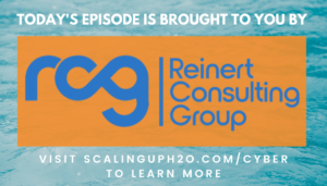 Scaling UP H2O Podcast sponsor - Reinert Consulting Group, scalinguph2o.com/cyber