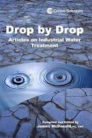 Drop by Drop: Articles on Industrial Water Treatment by James McDonald